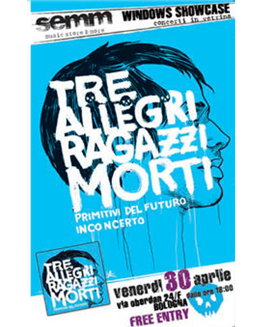 Semm Music Store Evento Tre Allegri Ragazzi Morti