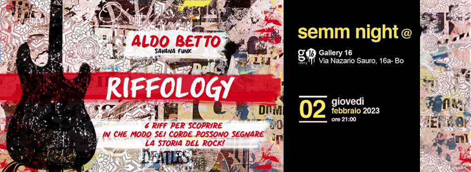 sEMM NIGHT : Riffology con Aldo Betto ei Savana Funk