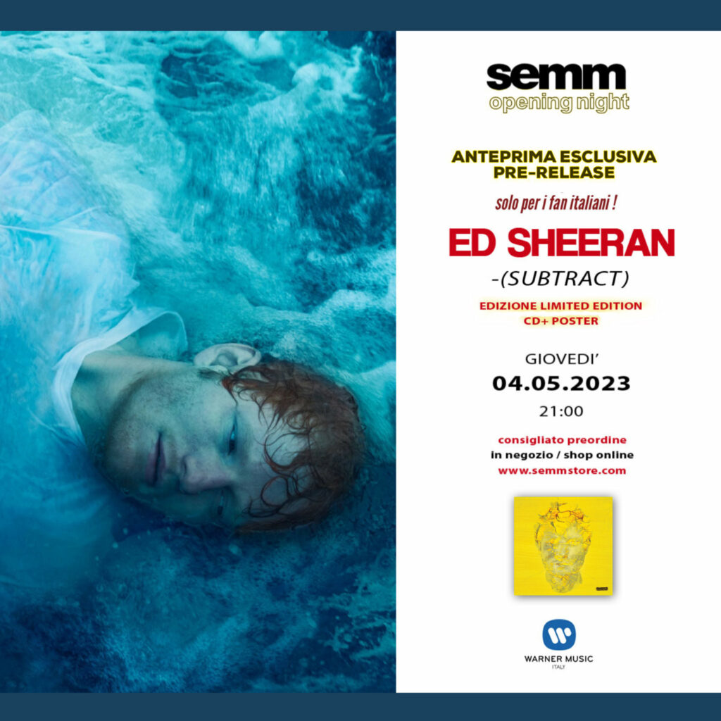 Ed Sheeran - (Subtract) Opening night 04.05.23 per la vendita in anteprima esclusiva nazionale del nuovo album di Ed Sheeran - SEMM Music Store Bologna